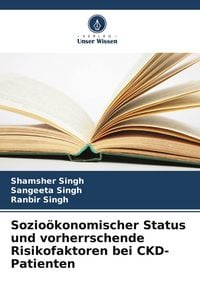 Produktbild: Sozio&ouml;konomischer Status und vorherrschende Risikofaktoren bei CKD-Patienten