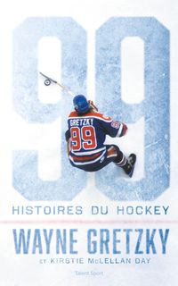 Produktbild: Wayne Gretzky : 99 histoires du hockey