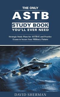 Produktbild: The Only ASTB Study Book You'll Ever Need