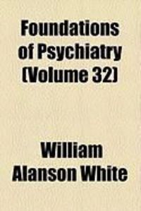 Produktbild: Foundations of Psychiatry (Volume 32)