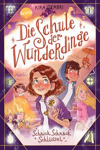 Produktbild: Die Schule der Wunderdinge (4). Schnick Schnack Schl&uuml;ssel