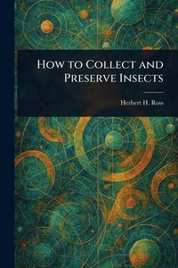 Produktbild: How to Collect and Preserve Insects