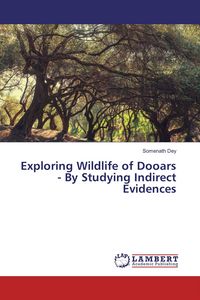 Produktbild: Exploring Wildlife of Dooars - By Studying Indirect Evidences