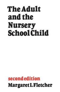Produktbild: The Adult and the Nursery School Child
