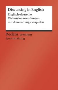Produktbild: Discussing in English. Englisch-deutsche Diskussionswendungen mit Anwendungsbeispielen. B1-B2 (GER)