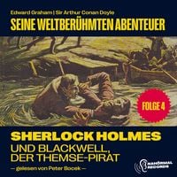 Produktbild: Sherlock Holmes und Blackwell, der Themse-Pirat (Seine weltber&uuml;hmten Abenteuer, Folge 4)