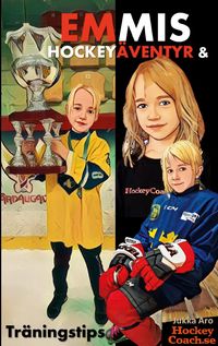 Produktbild: Emmis Hockey&auml;ventyr och Tr&auml;ningstips