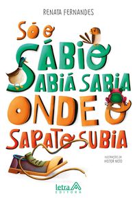 Produktbild: S&oacute; o s&aacute;bio sabi&aacute; sabia onde o sapato subia