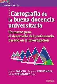 Produktbild: Cartograf&iacute;a de la buena docencia universitaria : un marco para el desarrollo del profesorado basado en la investigaci&oacute;n