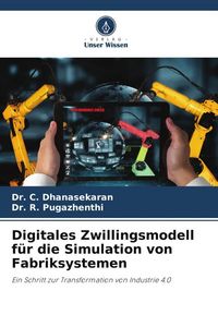 Produktbild: Digitales Zwillingsmodell f&uuml;r die Simulation von Fabriksystemen