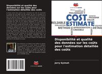 Produktbild: Disponibilit&eacute; et qualit&eacute; des donn&eacute;es sur les co&ucirc;ts pour l'estimation d&eacute;taill&eacute;e des co&ucirc;ts