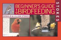Produktbild: Stokes Beginner's Guide to Bird Feeding