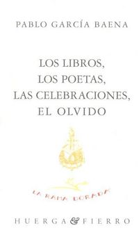 Produktbild: Los libros, los poetas, las celebraciones, el olvido