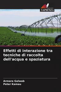 Produktbild: Effetti di interazione tra tecniche di raccolta dell'acqua e spaziatura