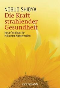 Produktbild: Die Kraft strahlender Gesundheit