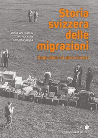 Produktbild: Storia svizzera delle migrazioni. Dagli albori ai giorni nostri