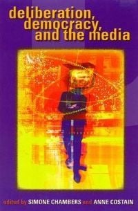 Produktbild: Deliberation, Democracy, and the Media