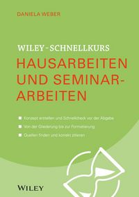 Produktbild: Wiley-Schnellkurs Hausarbeiten und Seminararbeiten