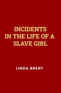 Produktbild: Incidents in the Life of a Slave Girl by Harriet Jacobs