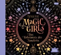 Produktbild: Magic Girls. Das Geheimnis des Amuletts
