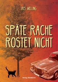 Produktbild: Sp&auml;te Rache rostet nicht