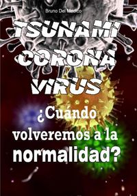 Produktbild: Coronavirus tsunami. &iquest;Cu&aacute;ndo volveremos a la normalidad?