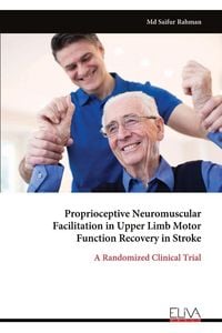 Produktbild: Proprioceptive Neuromuscular Facilitation in Upper Limb Motor Function Recovery in Stroke