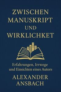Produktbild: Zwischen Manuskript und Wirklichkeit