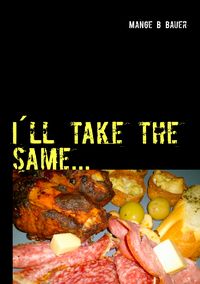 Produktbild: I&acute;ll take the same...