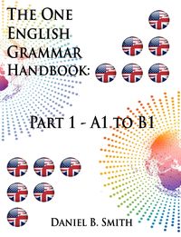 Produktbild: The One English Grammar Handbook: Part 1 - A1 to B1