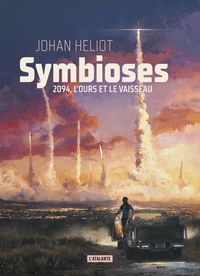 Produktbild: Symbioses. 2094, l'ours et le vaisseau