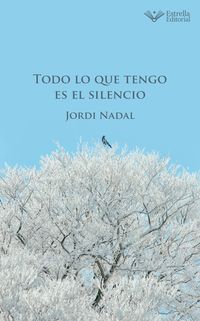 Produktbild: Todo lo que tengo es el silencio