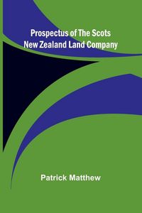 Produktbild: Prospectus of the Scots New Zealand Land Company