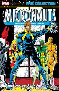 Produktbild: Micronauts Epic Collection: The Original Marvel Years - The Long and Winding Road