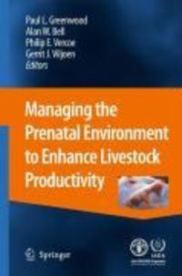 Produktbild: Managing the Prenatal Environment to Enhance Livestock Productivity