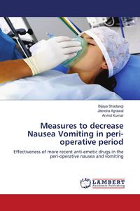 Produktbild: Measures to decrease Nausea Vomiting in peri-operative period