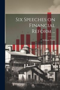 Produktbild: Six Speeches on Financial Reform ...
