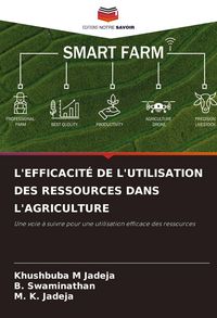 Produktbild: L'efficacit&eacute; De L'utilisation des Ressources Dans L'agriculture