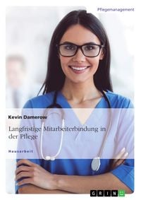 Produktbild: Langfristige Mitarbeiterbindung in der Pflege