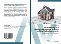 Produktbild: Vermarktung von Wohnimmobilien im Internet mittels Projekthomepage