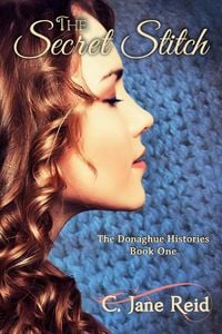 Produktbild: The Secret Stitch (The Donaghue Histories, #1)