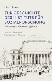 Produktbild: Zur Geschichte des Instituts f&uuml;r Sozialforschung