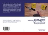 Produktbild: Physical Evidence Interpretation and Analysis by Practical Study