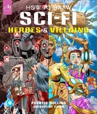 Produktbild: How to Draw Sci-Fi Heroes and Villains