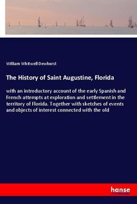 Produktbild: The History of Saint Augustine, Florida