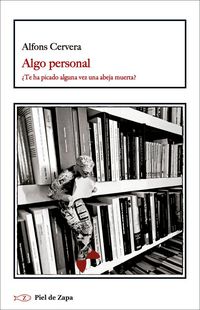 Produktbild: Algo personal : &iquest;te ha picado alguna vez una abeja muerta?