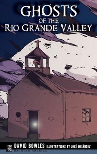 Produktbild: Ghosts of the Rio Grande Valley
