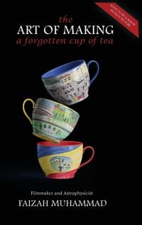 Produktbild: The Art of Making a Forgotten Cup of Tea