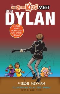 Produktbild: The Kidzter Kids Meet Bob Dylan (Kidzter Kids Musical Time Travel)
