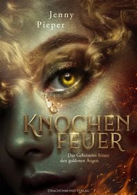 Produktbild: Knochenfeuer - Das Geheimnis hinter den goldenen Augen
